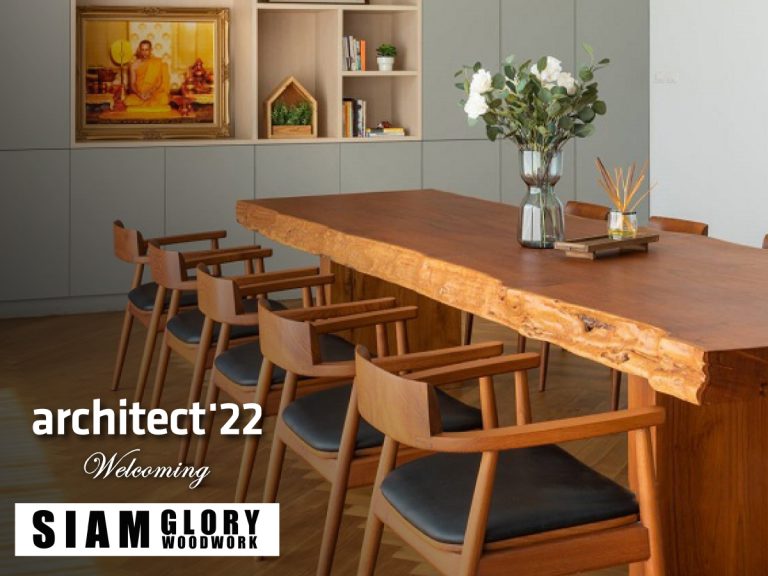 Siam Glory Woodwork has confirmed to join in Architect Expo 2022, with showcasing hardwood furniture