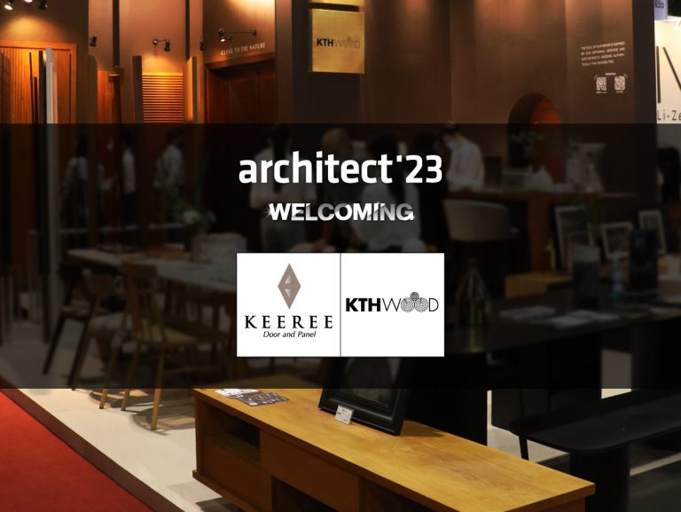 Experience modern style of wooden furniture by KEEREE and KTHWOOD in Architect’23