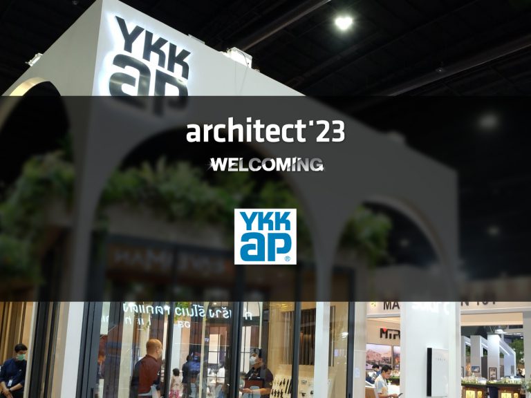 Let’s create your comfortable living space with YKK AP Thai aluminum windows and doors at Architect’23