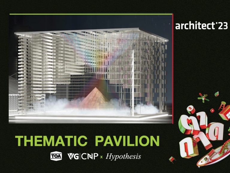 Architect’23 | THEMATIC PAVILION: TOA & VG X HYPOTHESIS